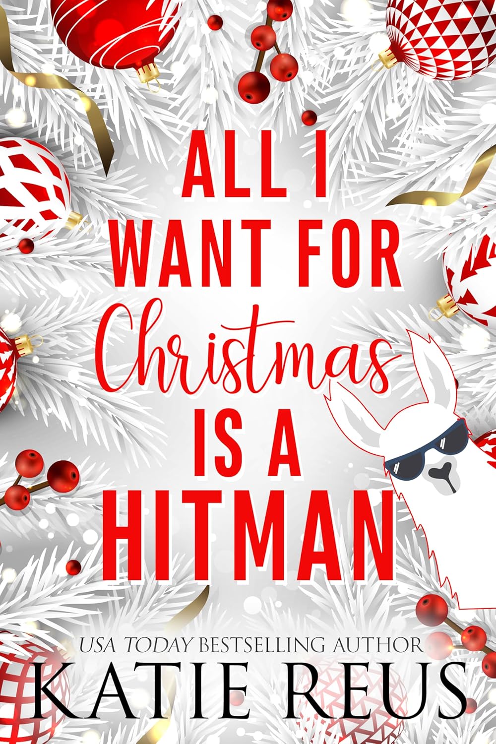 5 Star Book Review: All I Want for Christmas is a Hitman (Holiday With a Hitman Book 3)by Katie Reus