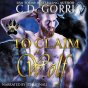 Audible Review: To Claim a Wolf (The Macconwood Pack Series, Book 5)By C.D. Gorri