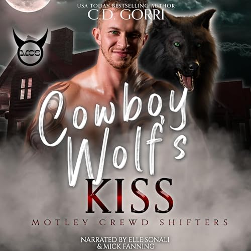 Audible Review of: Cowboy Wolf’s Kiss: Motley Crewd Shifters, Book 2 By: C.D. Gorri